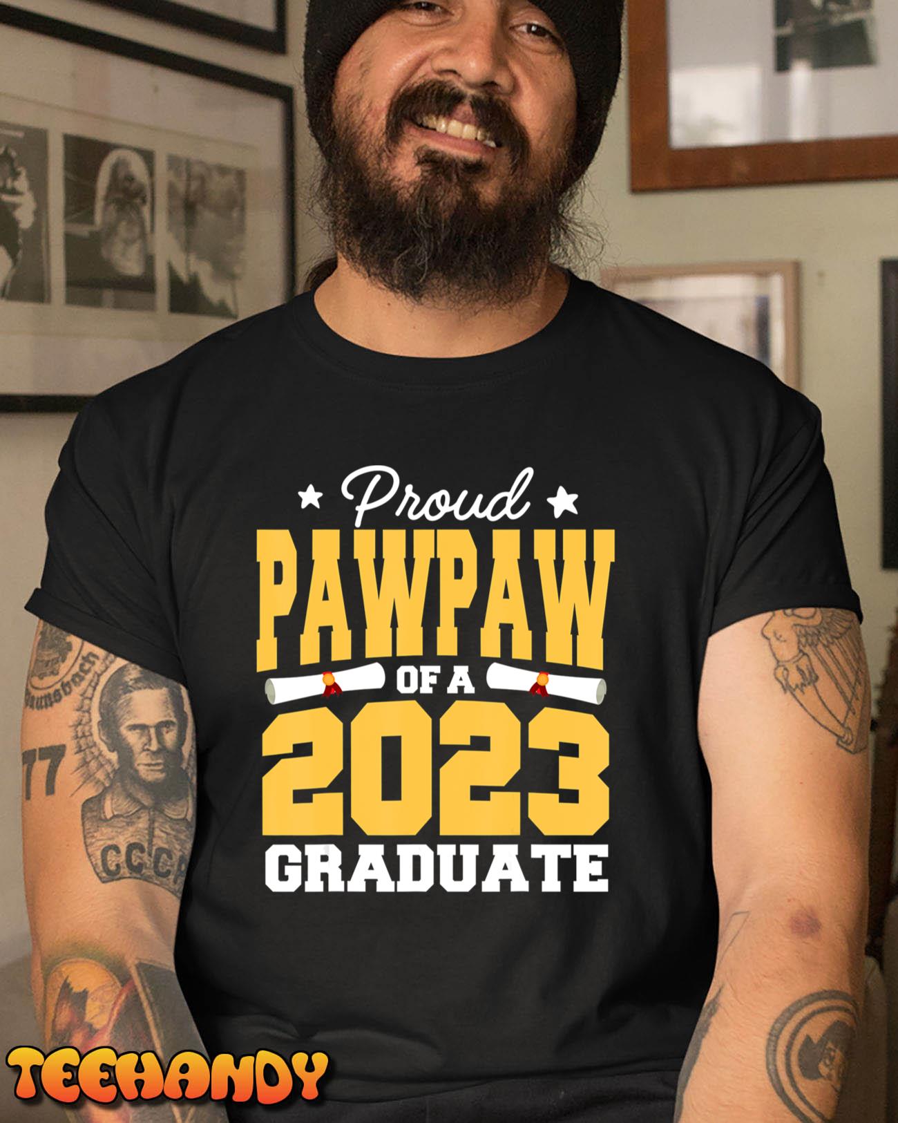 Senior 23 Proud Pawpaw Of A Class Of 2023 Graduate Grandpa T-Shirt