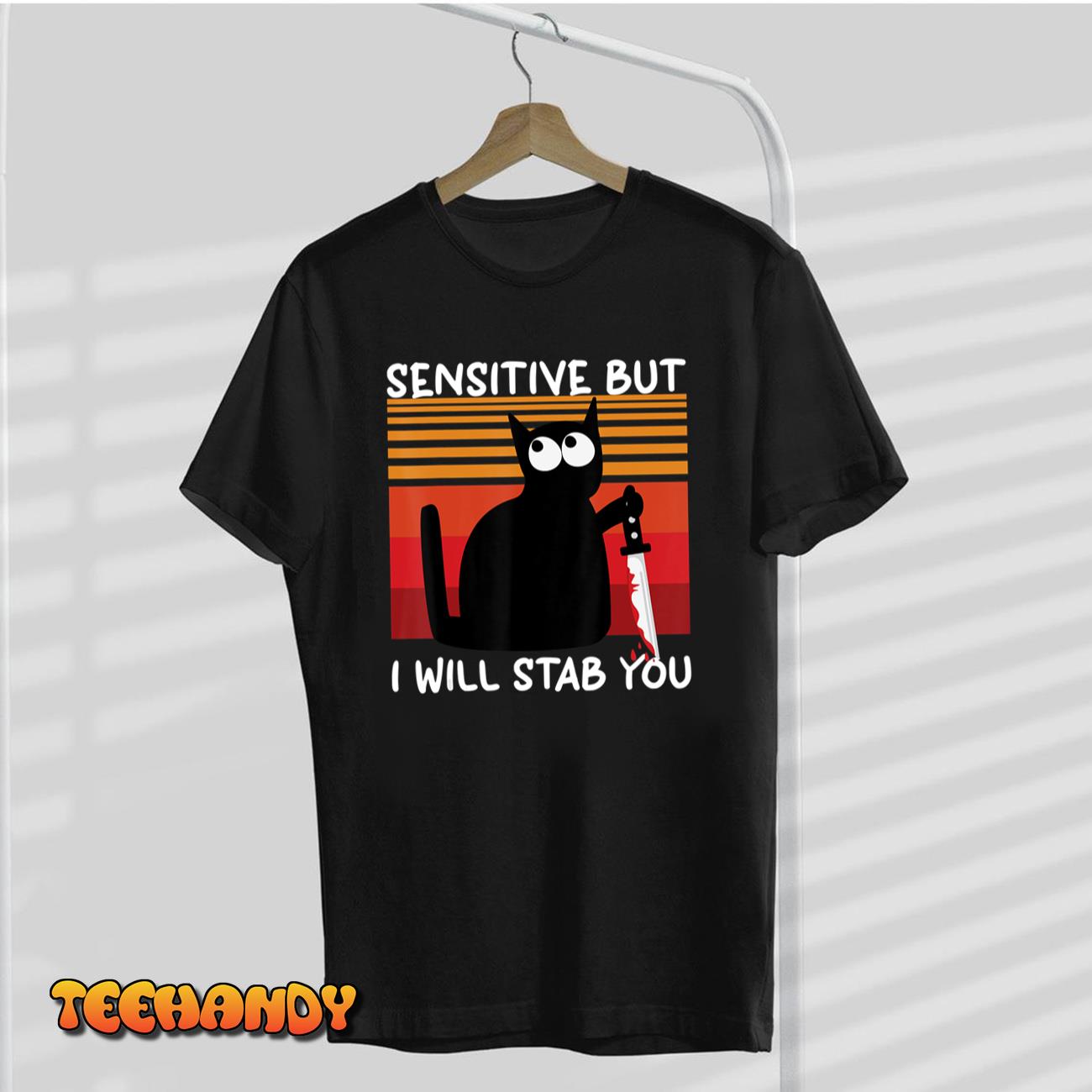 Sensitive But I Will Stab You Funny Cat T-Shirt