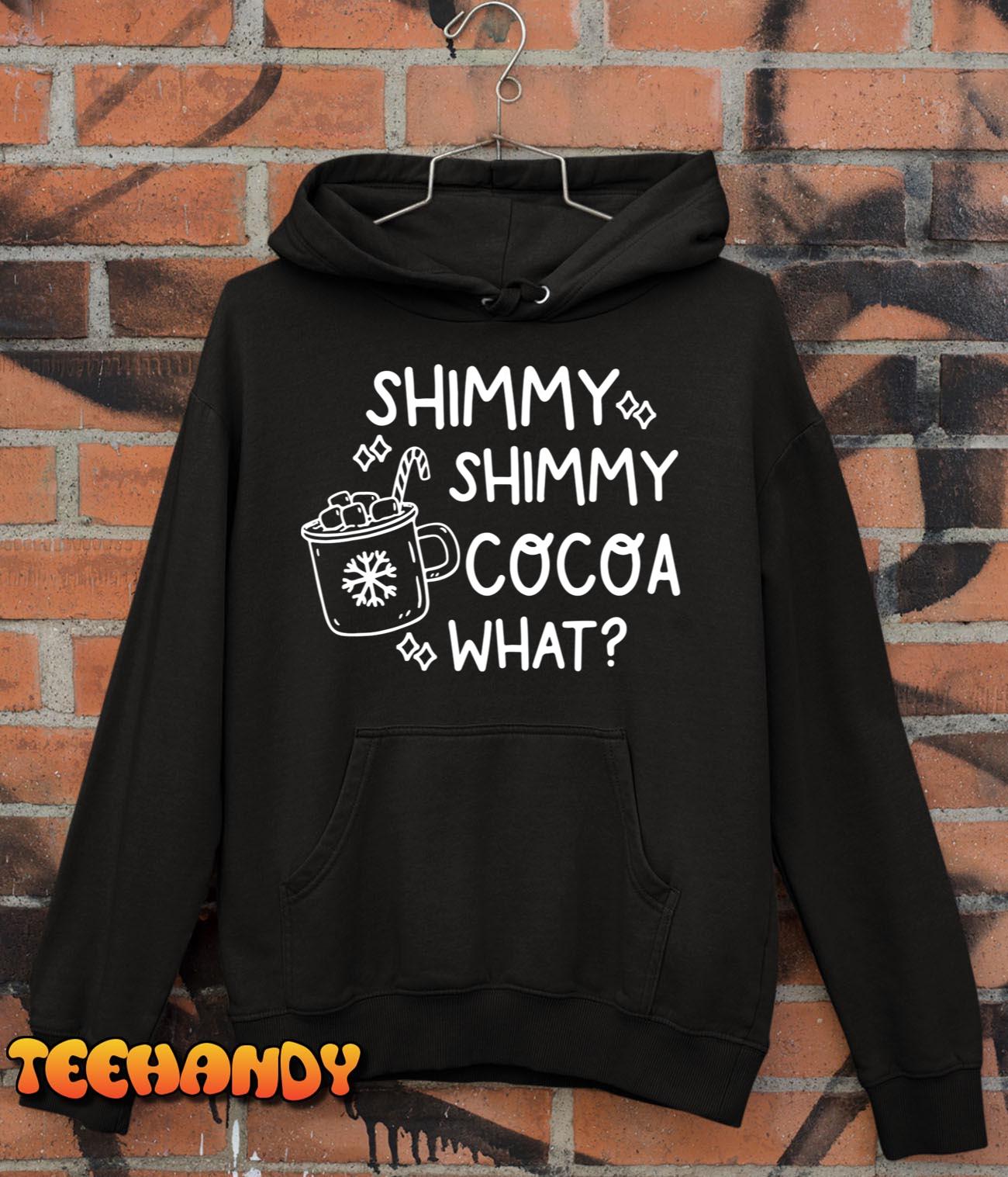 Shimmy Shimmy Cocoa What Apparel Merry Christmas Drink T-Shirt