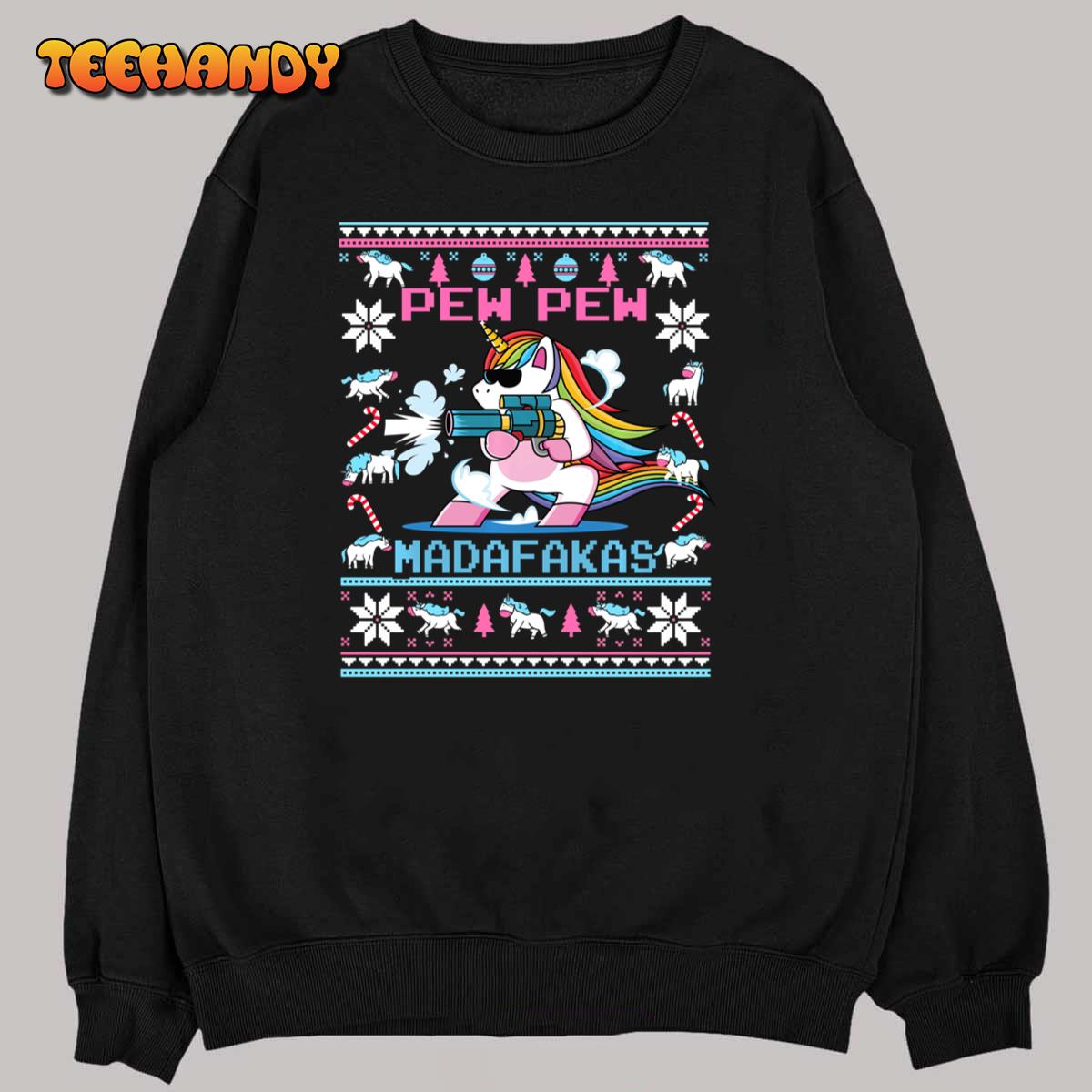 Unicorn Pew Pew Madafakas Ugly Christmas Sweater Sweatshirt