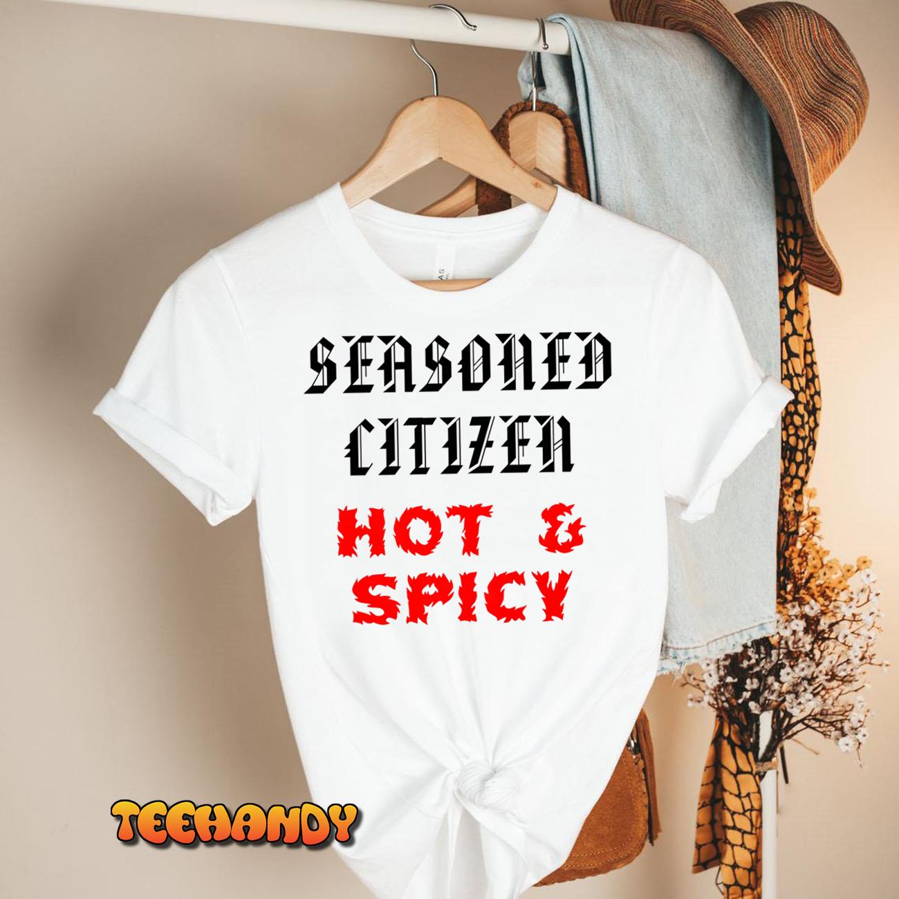 Womens Seasoned Citizen Hot & Spicy Sexy Senior T-Shirt