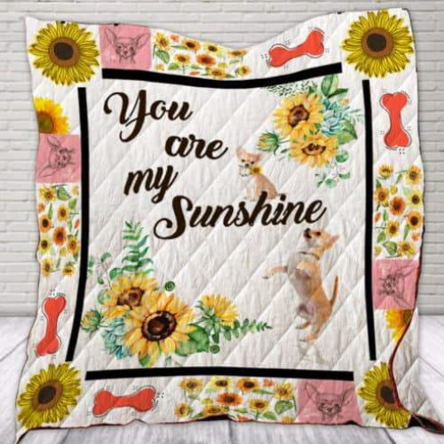 You Are My Sunshine  Chihuahua Quilt Blanket