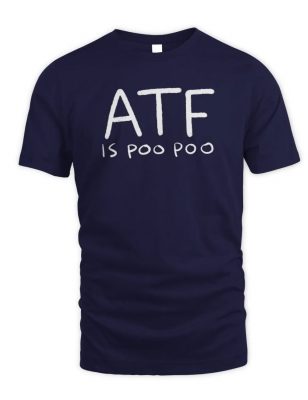 Atf Is Poo Poo T Shirts 2