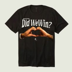 Did We Win T-Shirt