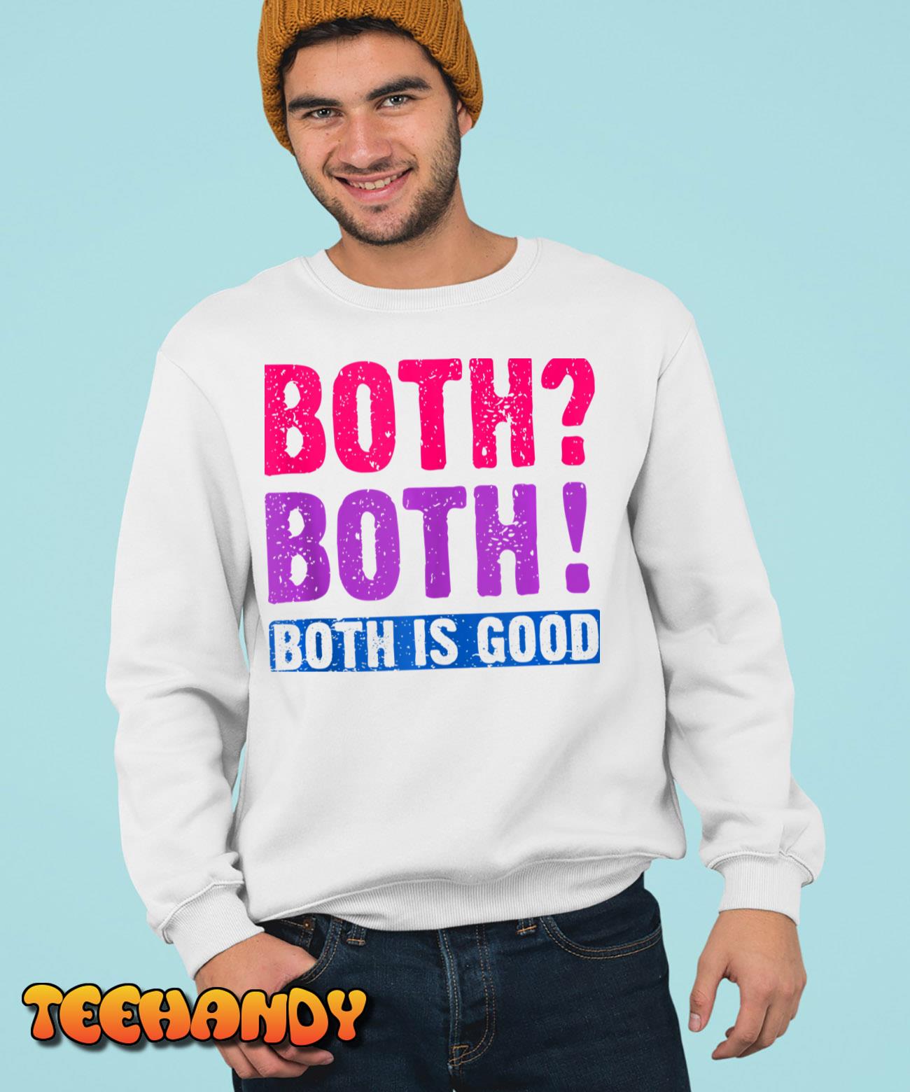 Bisexuality, Bisexual saying, Both Both! Both is Good Unisex Hoodie