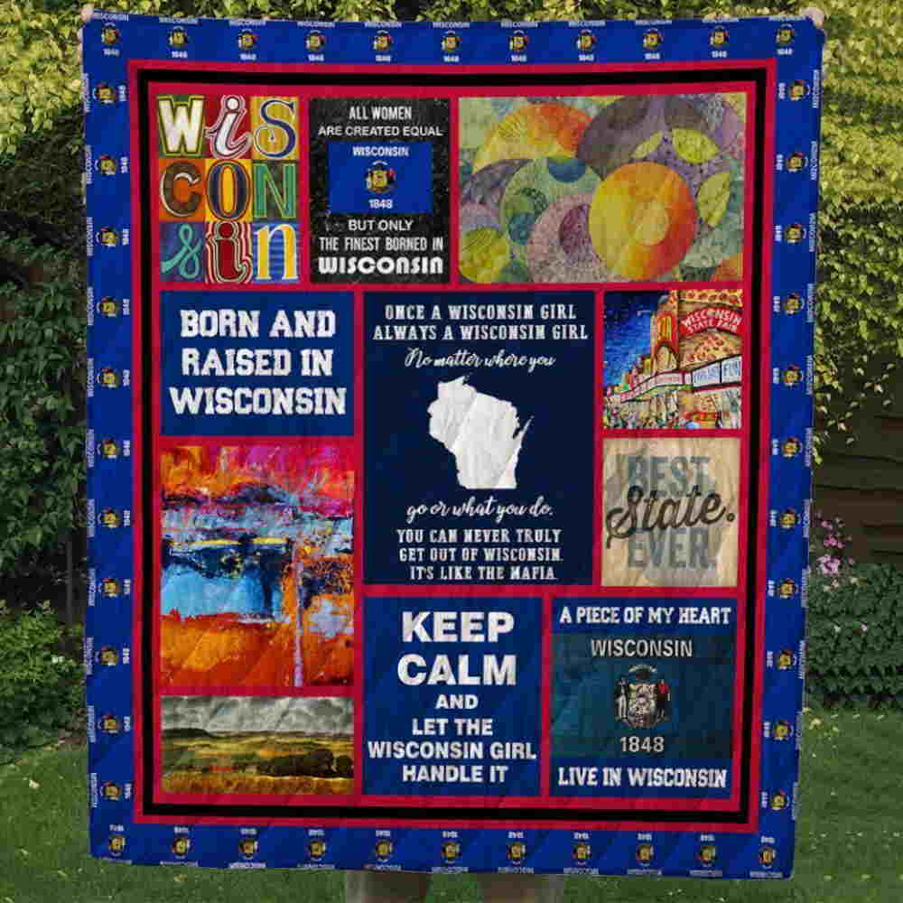 Born And Raised In Wisconsin Quilt Blanket