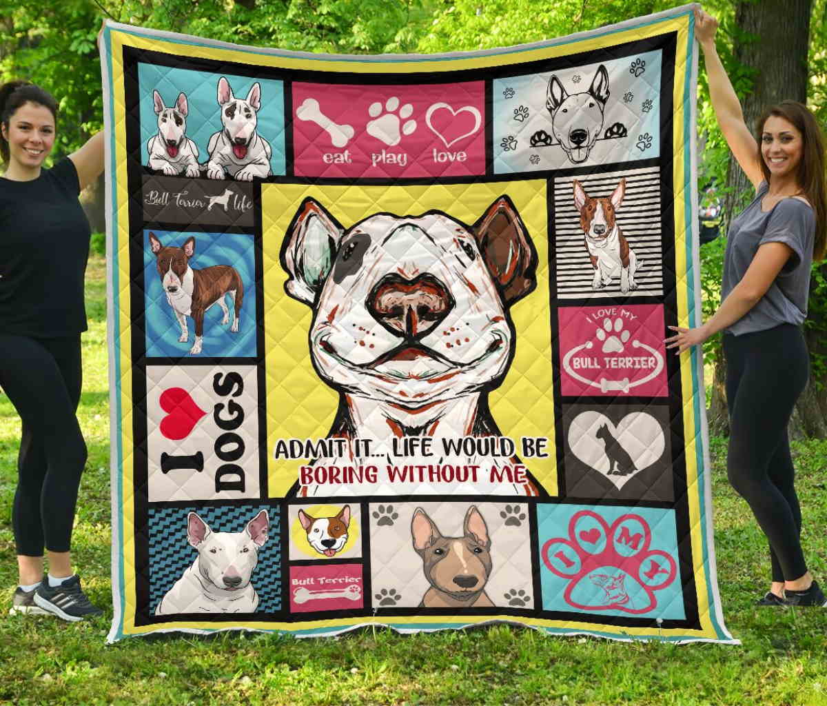 Bull Terrier Boring Without Me Quilt Blanket