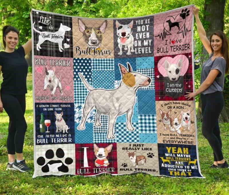 Bull Terrier You’Re Not Even Quilt Blanket