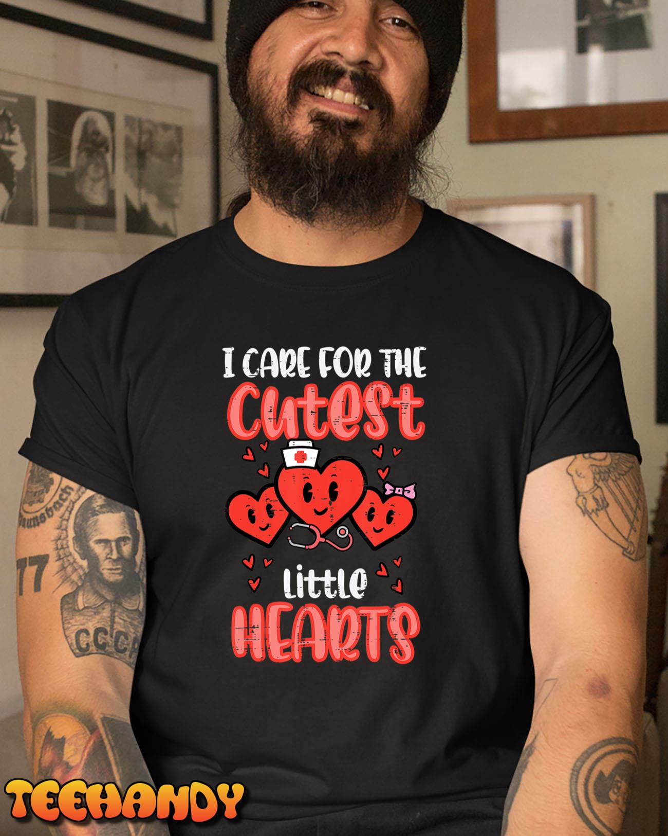 Care For Cutest Little Hearts Nurse Valentines Day Nursing T-Shirt