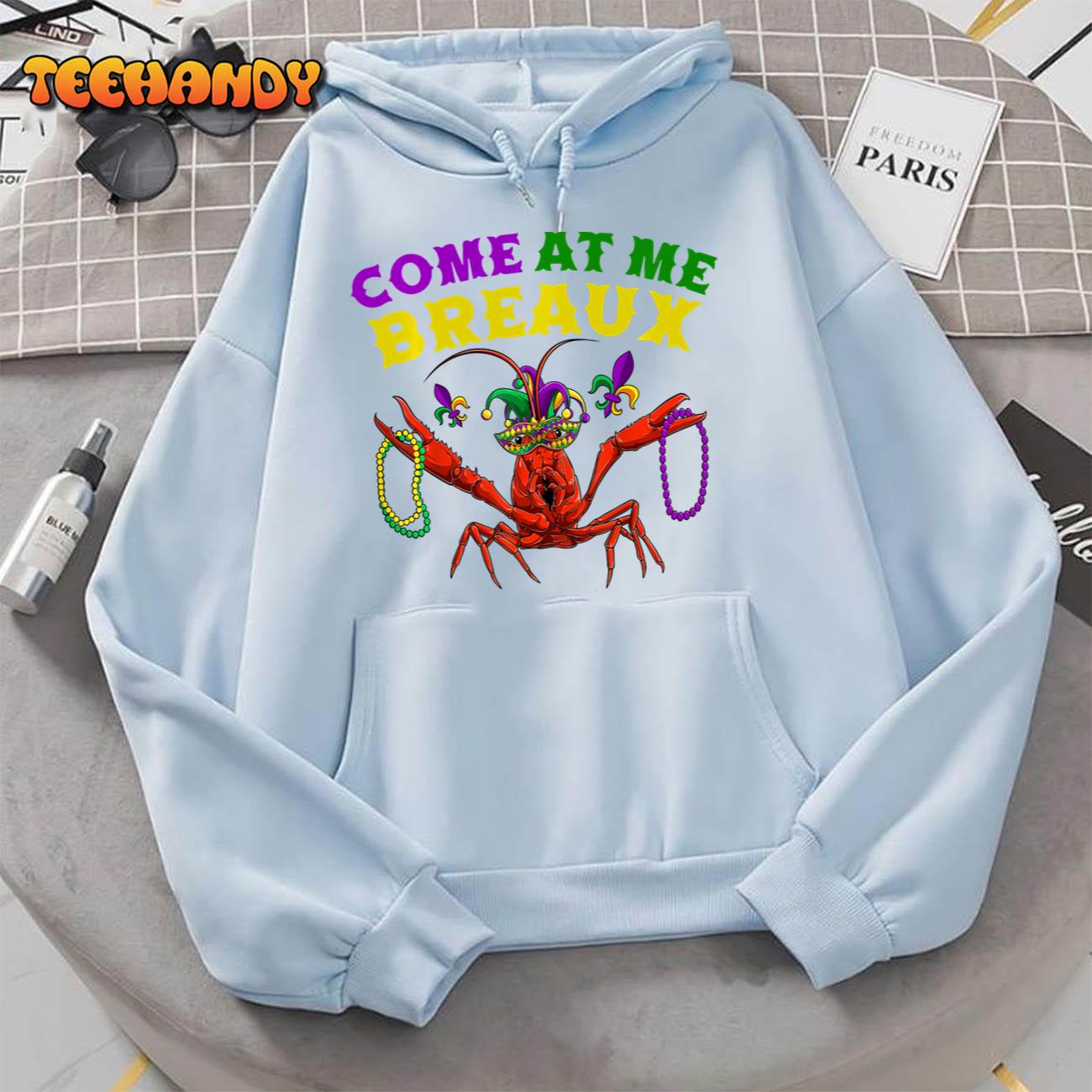 Come At Me Breaux Crawfish Beads Funny Mardi Gras Carnival Long Sleeve T-Shirt