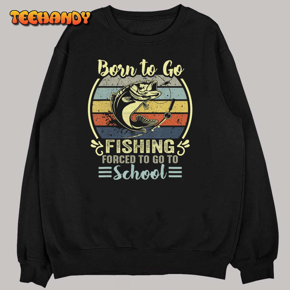Funny Born To Go Fishing Bass Fish Fisherman Boys Kids Shirt & Hoodie 