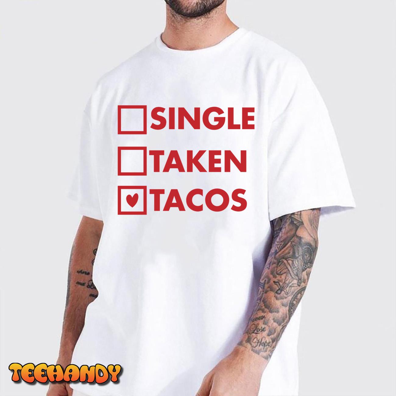 Funny Tacoc Valentines Day Quotes Tacos Valentines T-Shirt