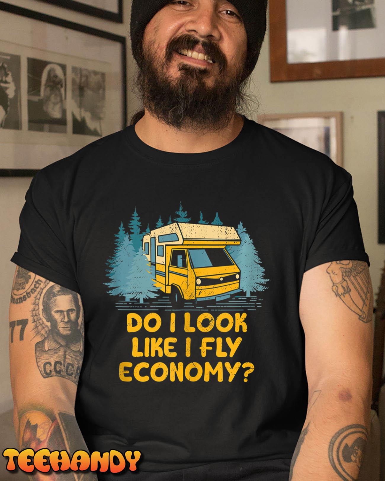 I Fly Economy Road Trip Funny Adventure Humor T Shirt