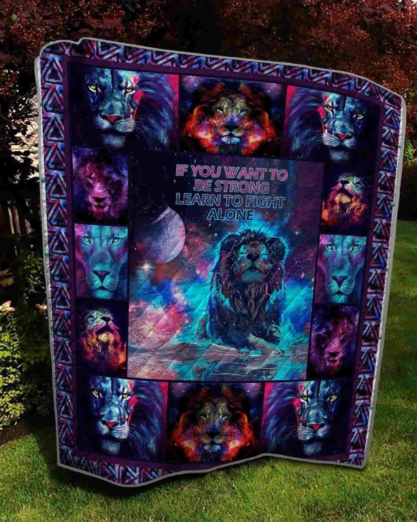 If You Want To Be Strong Learn To Fight Alone Lion 3D Quilt Blanket