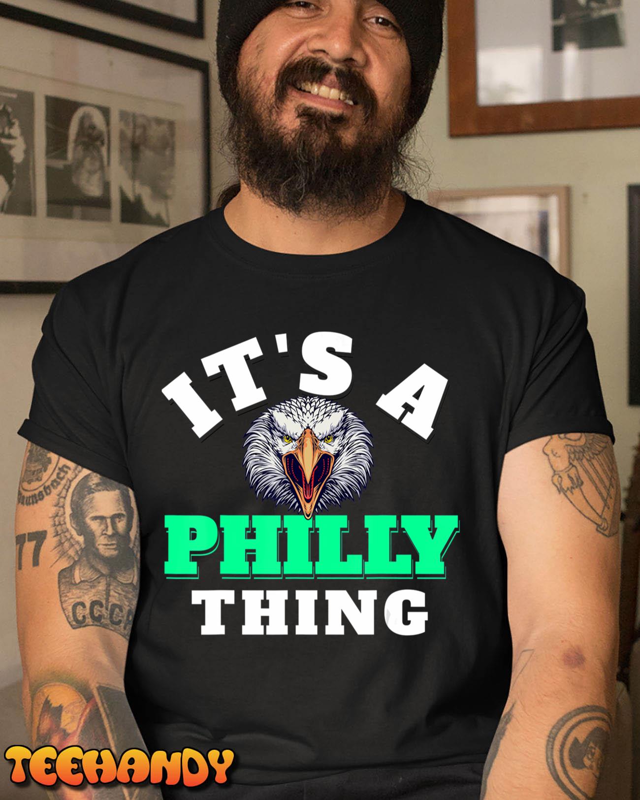 It’s A Philly Thing Women And Men T-Shirt