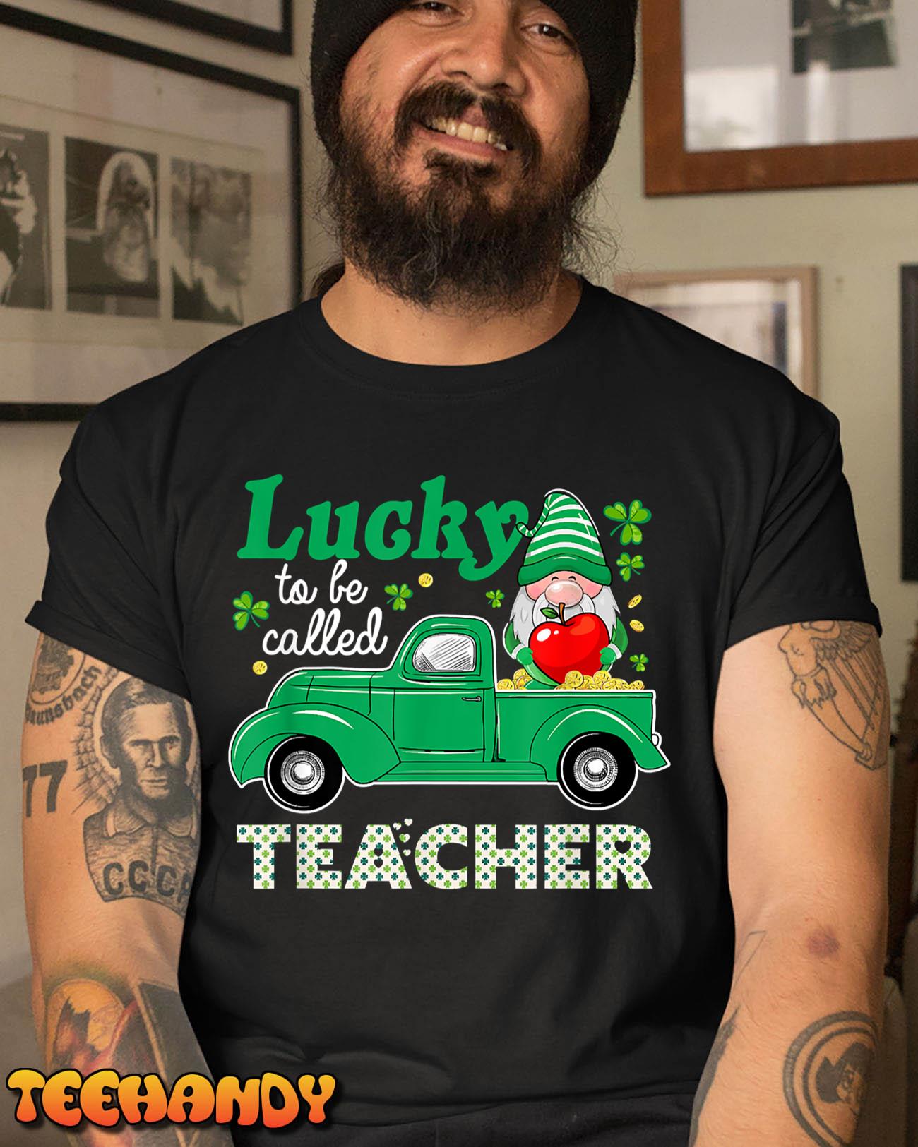 Lucky To Be Called Teacher Gnome Truck T-Shirt