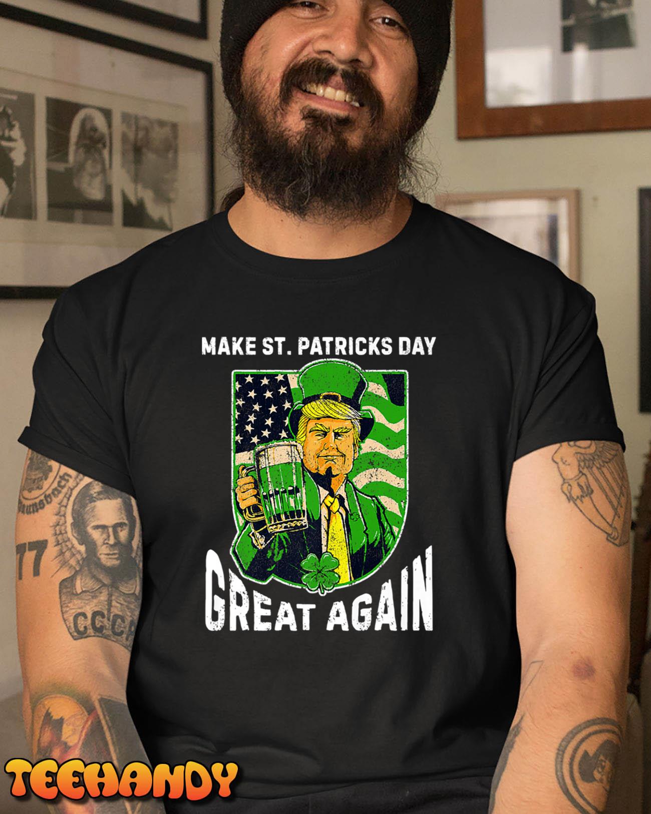 Make St Patrick Day Great Again Trump T-Shirt