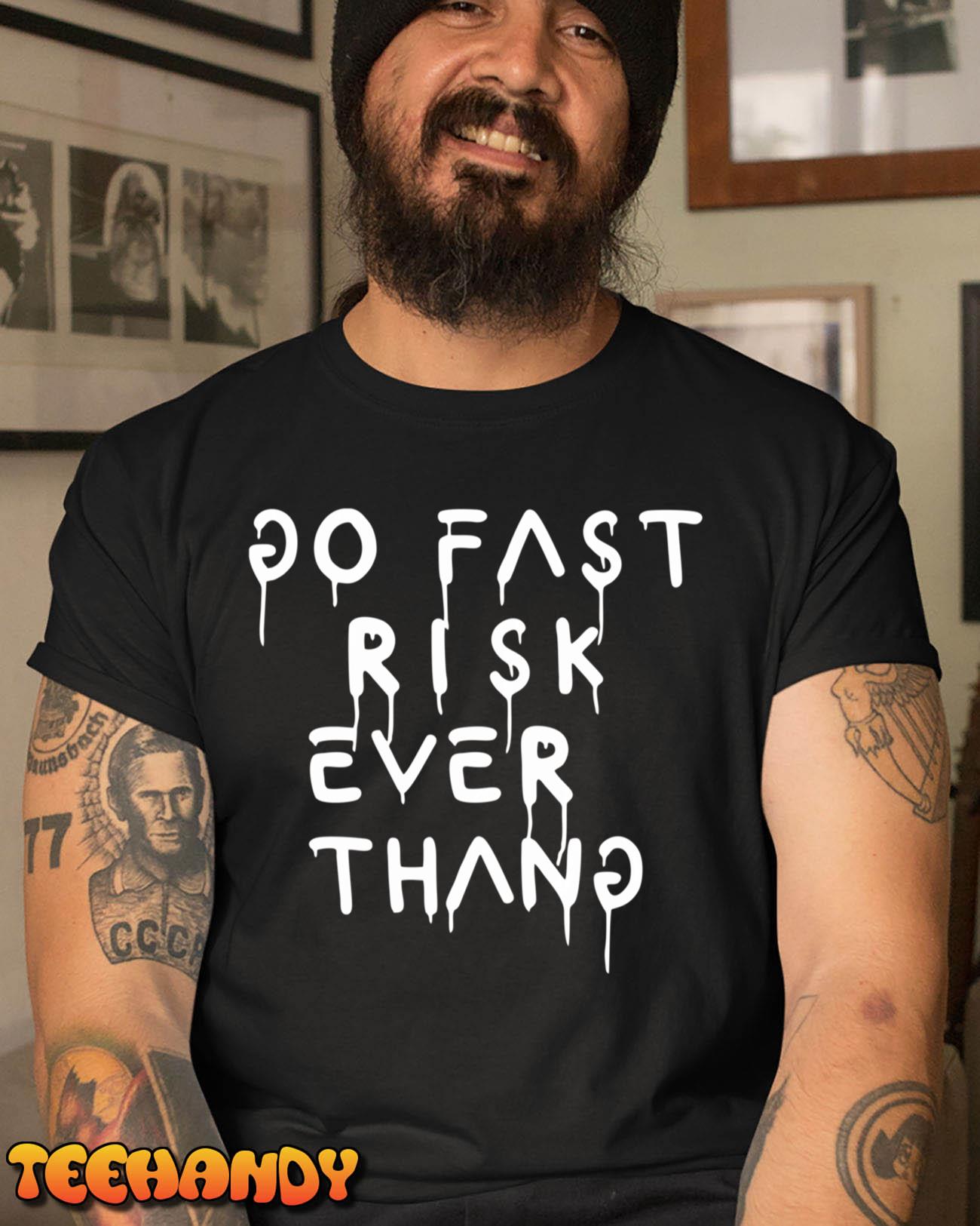 Retro Go Fast Risk Everything Shirt Funny Pullover Hoodie