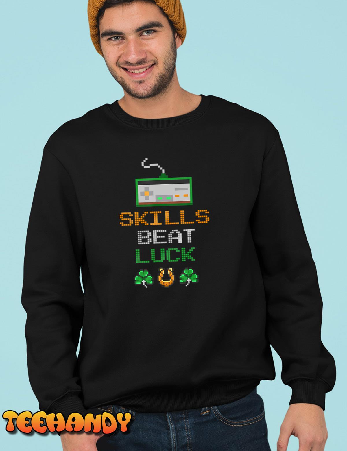 Skills Beat Luck St. Patricks Day Gamer Video Game Pixel Art  T-Shirt