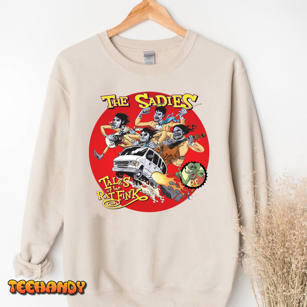 THE SADIES Tales Of The Rat Fink T-Shirt