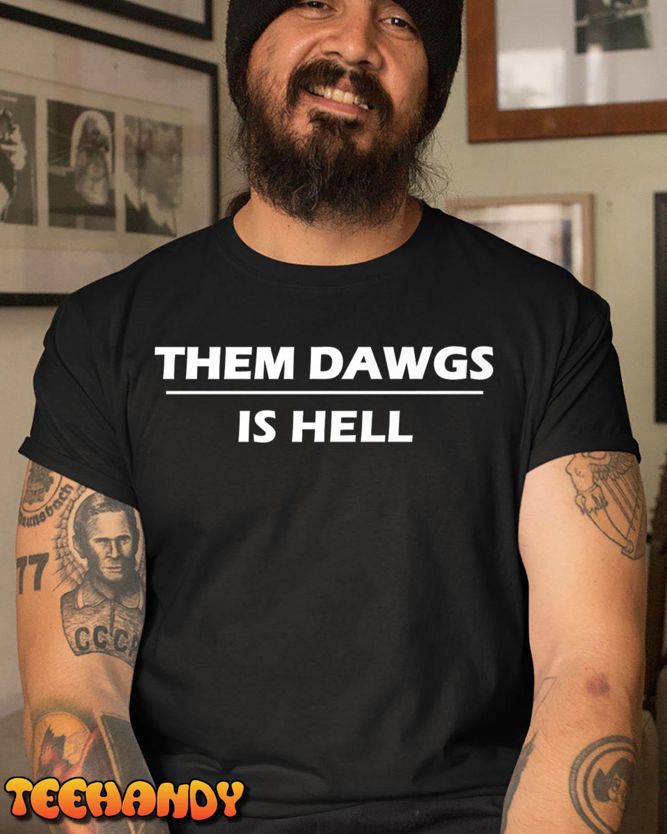 Them Dawgs Is Hell Premium T-Shirt