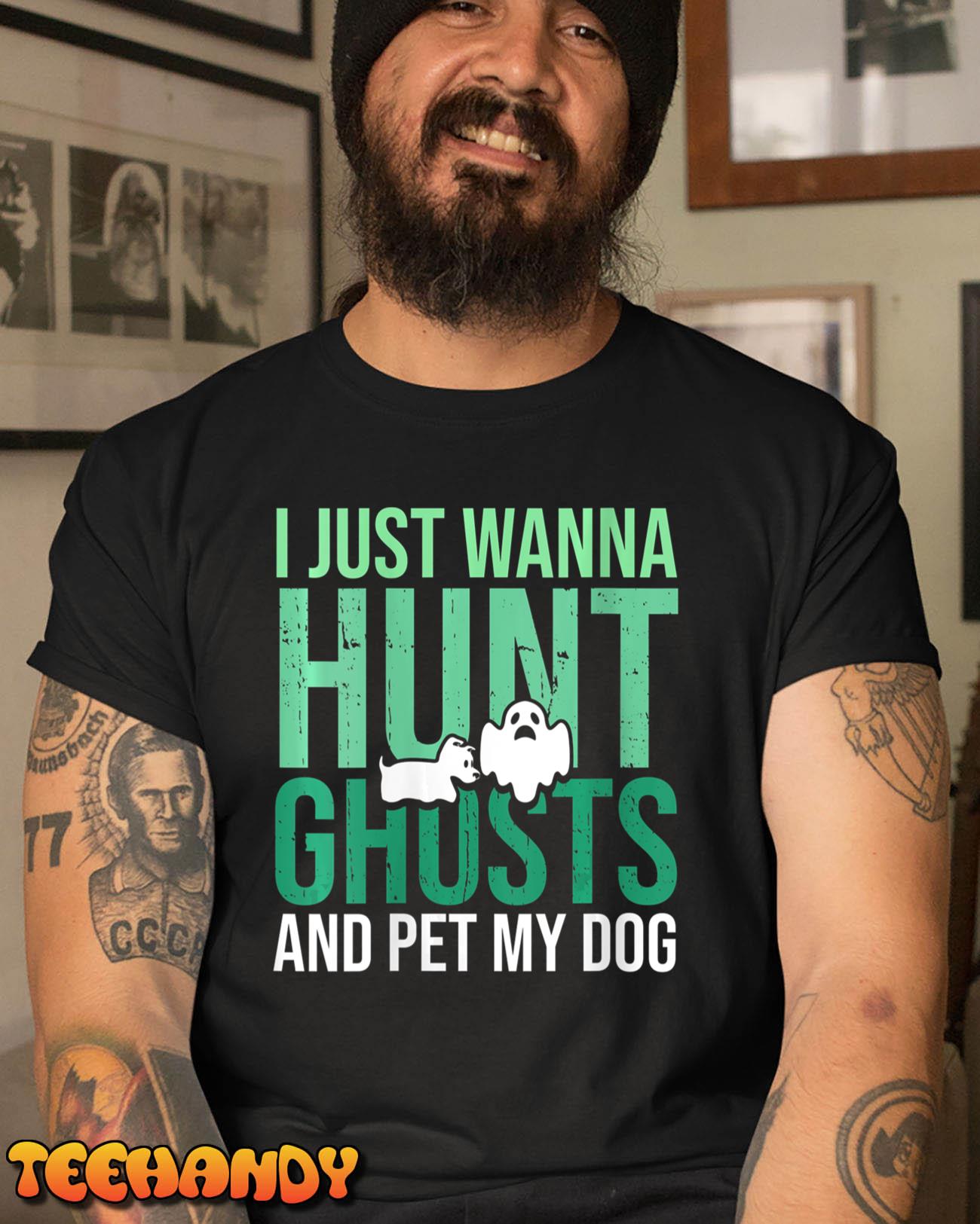 Womens Ghost Hunting Dog Lovers for Paranormal Investigator T-Shirt