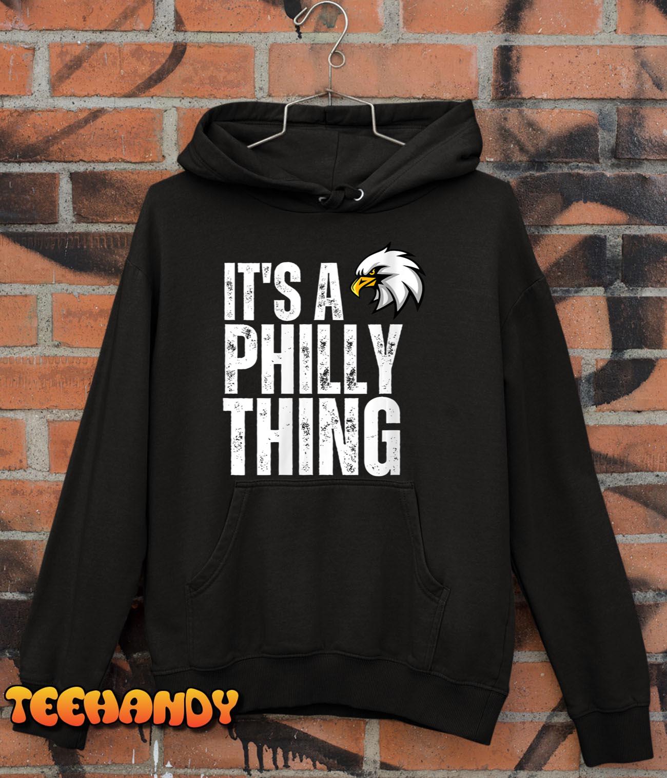 Womens It’s A Philly Thing Shirt – Its A Philadelphia Thing Fan T-Shirt