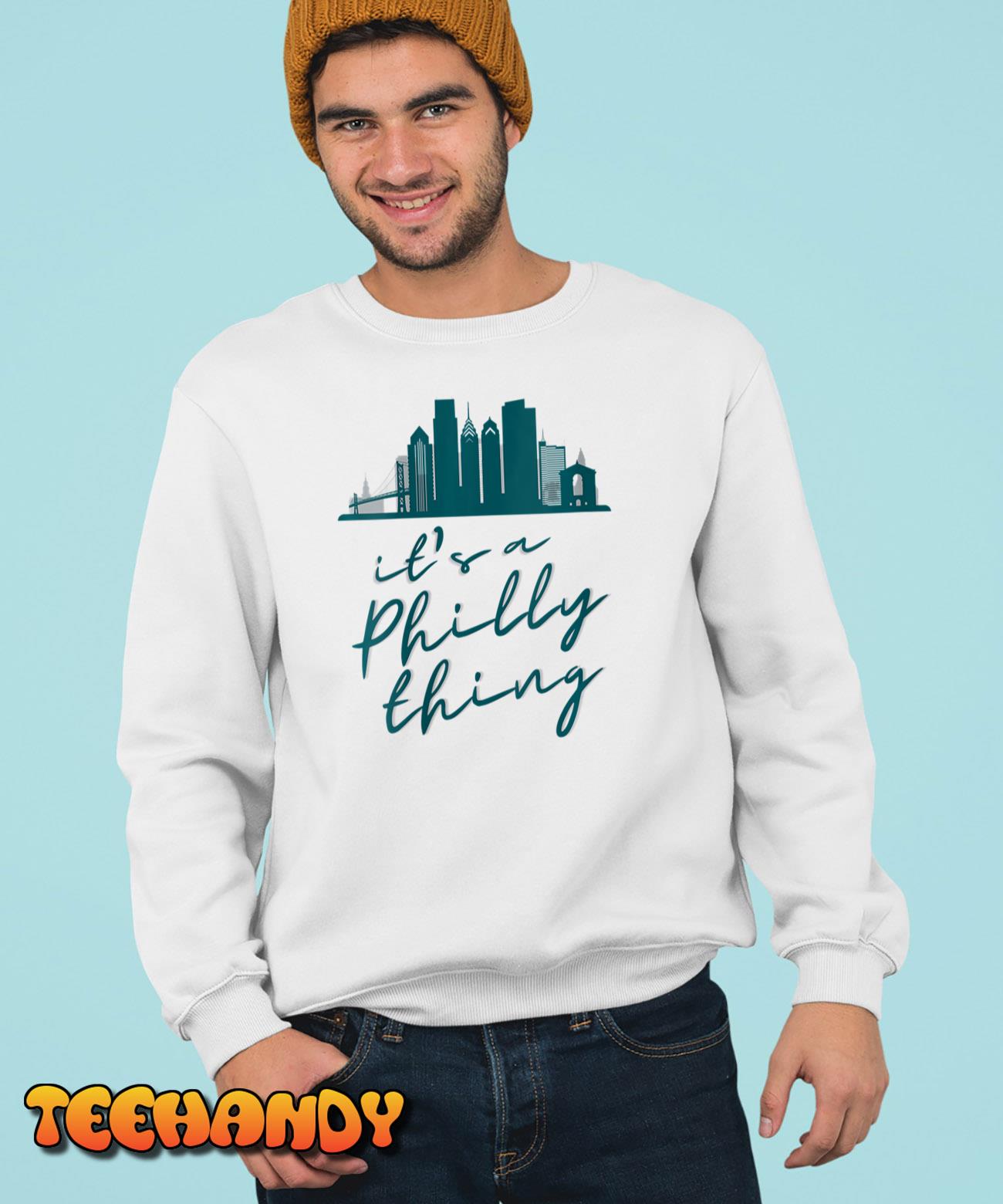 It's A Philly Thing Shirt Philadelphia Citizen T-Shirt