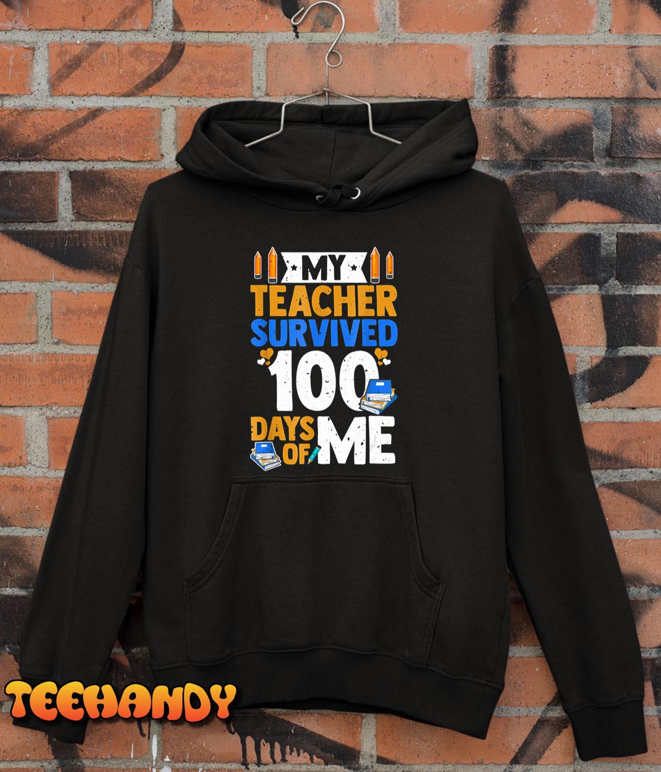 100th Day Of School My Teacher Survived 100 Days Of Me T-Shirt