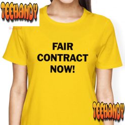 Fair Contract Now Shirt