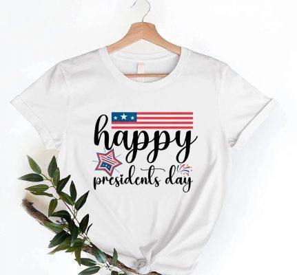 Happy Presidents Day American Patriots T shirt