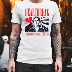 Heartbreak Feels Good In A Place Like This Unisex T-Shirt