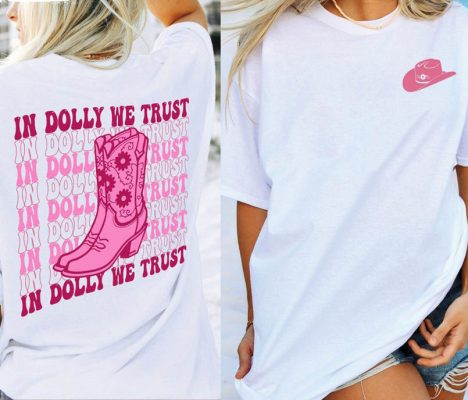 In Dolly We Trust Funny T Shirt