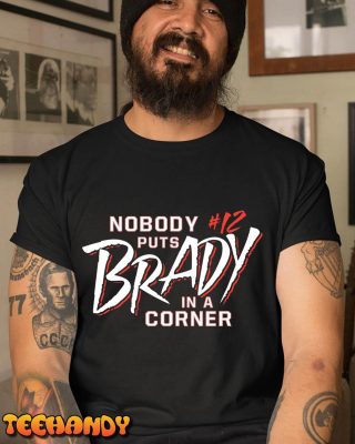 Nobody Puts Tom Brady In A Corner Unisex T Shirt img1 C1