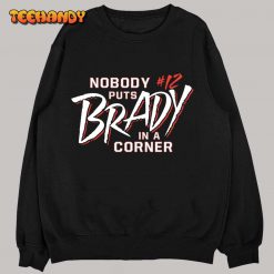 Nobody Puts Tom Brady In A Corner Unisex T Shirt img3 C17