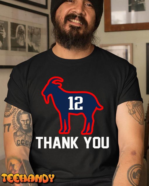 Thank You Goat Tom Brady 12 T-Shirt