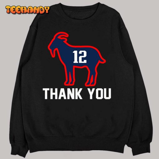 Thank You Goat Tom Brady 12 T-Shirt