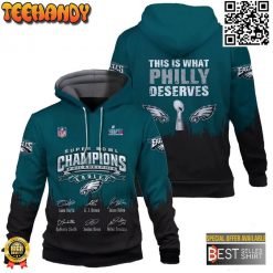 This Is What Philly Deserves Philadelphia Eagles Super Bowl Champion 2023 3D Hoodie