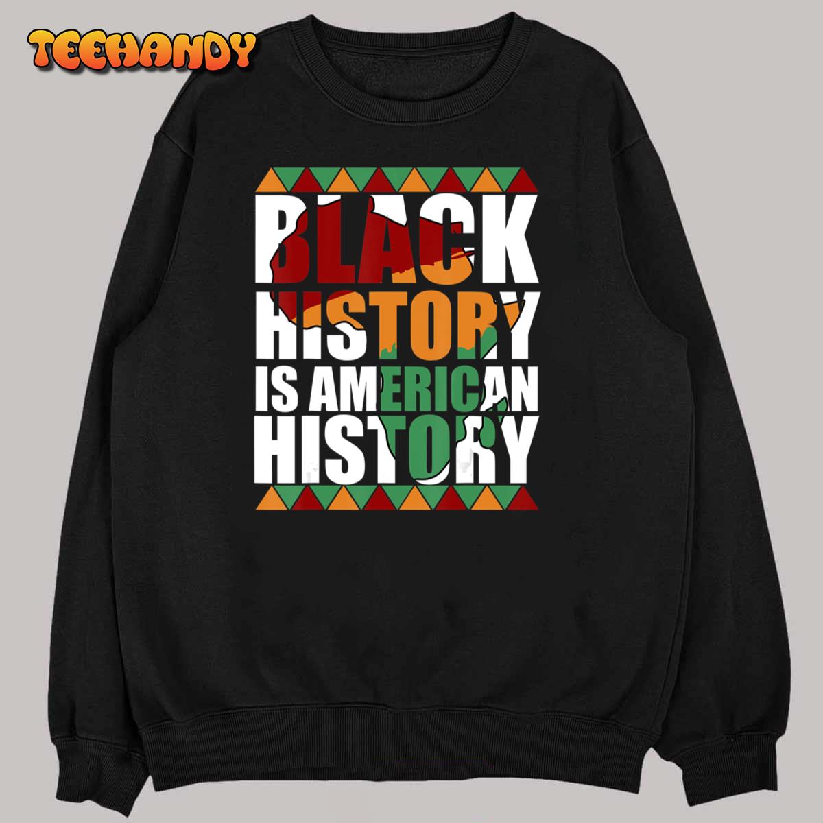 Black Hisory Is American History African Melanin Juneteenth T-Shirt