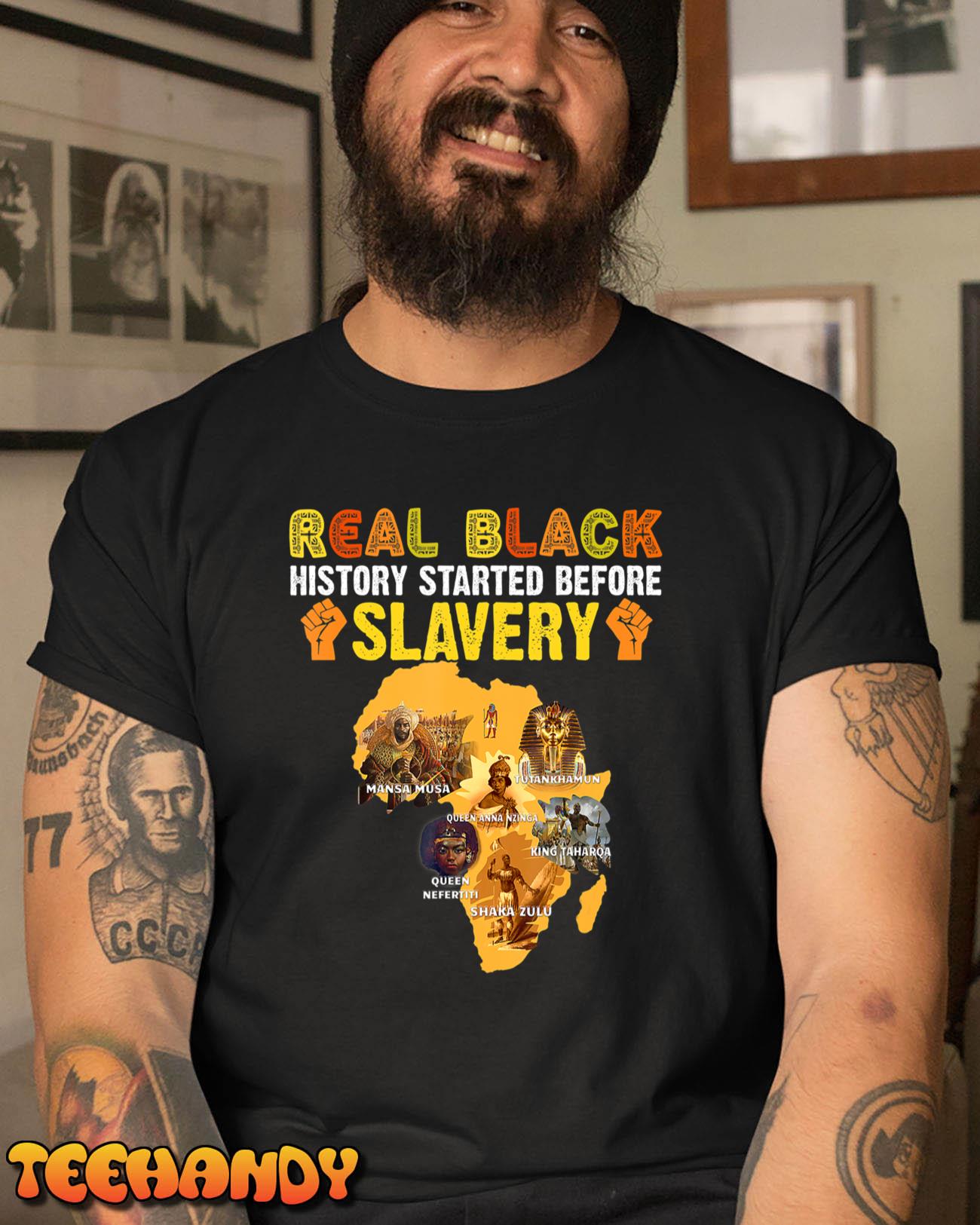 Black History Didn’t Start With Slavery Black History Month T-Shirt