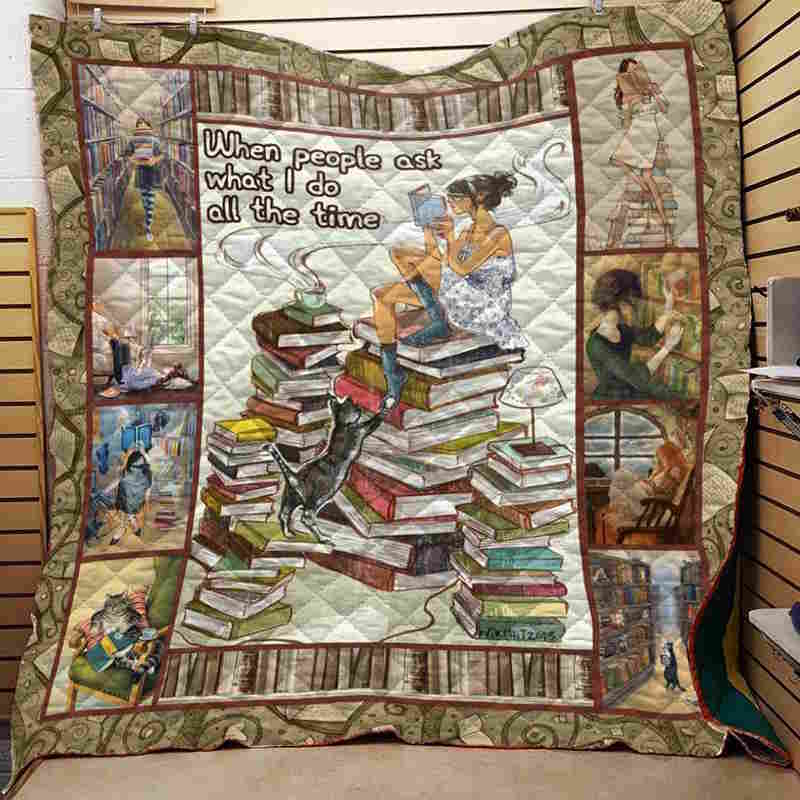 Book When People Ask What Do At All Time 3D Quilt Blanket