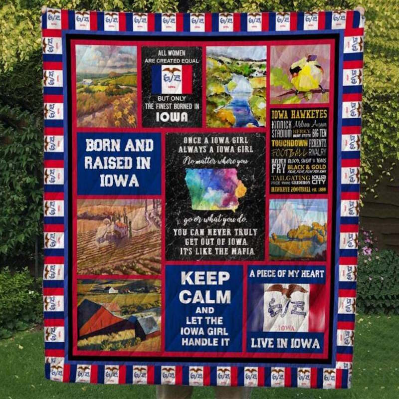 Born And Raised In Iowa Quilt Blanket