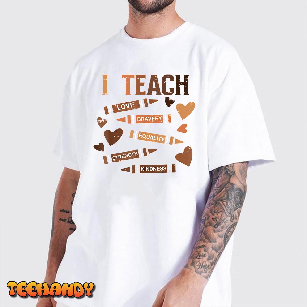 Celebrate Black History Month I Teach Black History Teacher T-Shirt