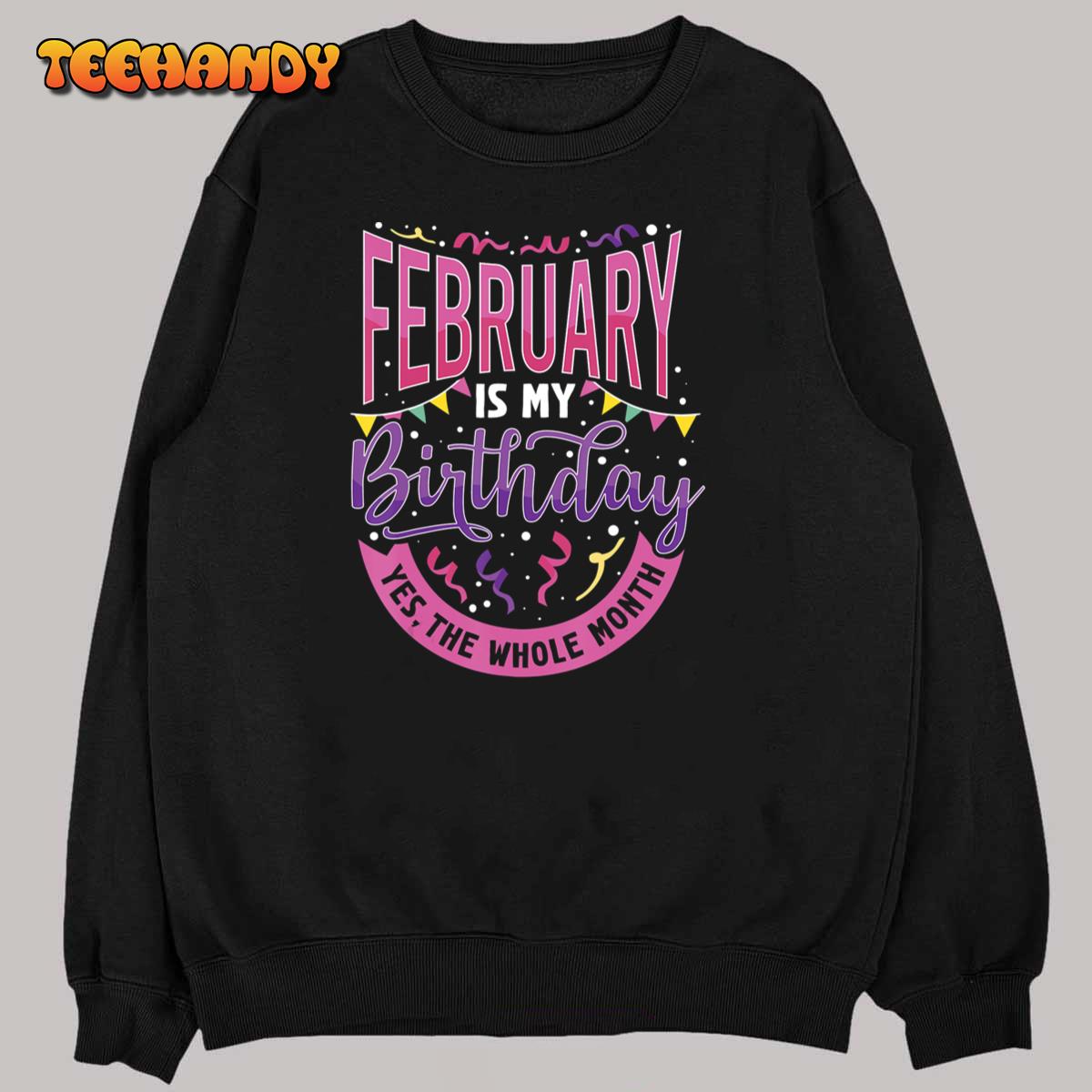 February Shirt Women is my Birthday T-Shirt