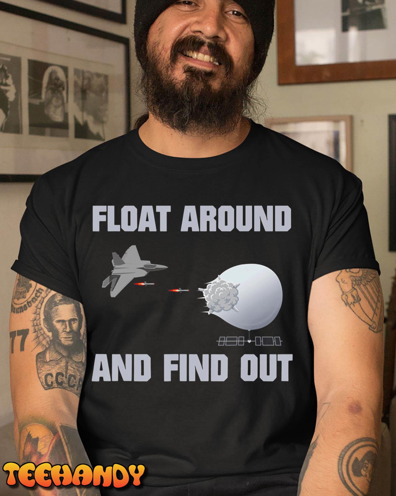 Float Around Find Out T-Shirt