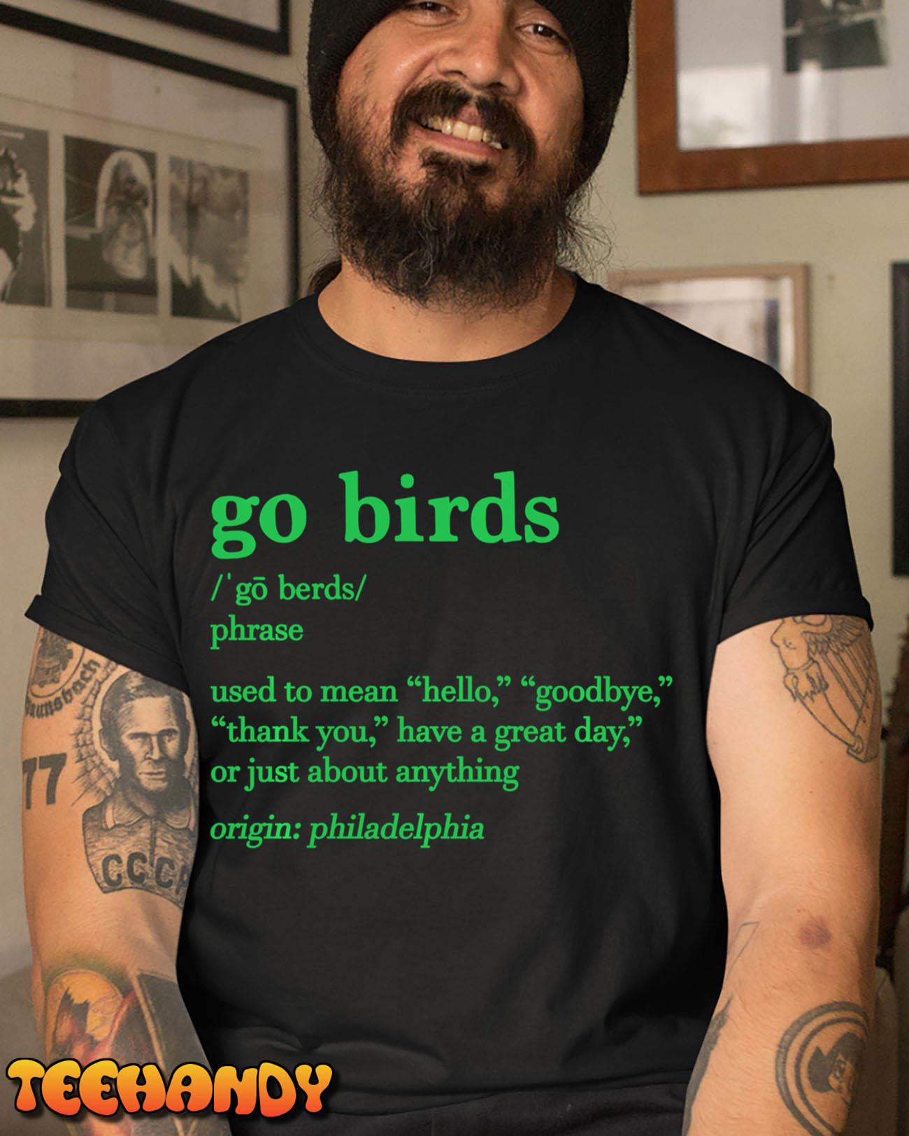 Go Birds Used To Mean Hello Goodbye Thank You Have A Great Pullover Hoodie