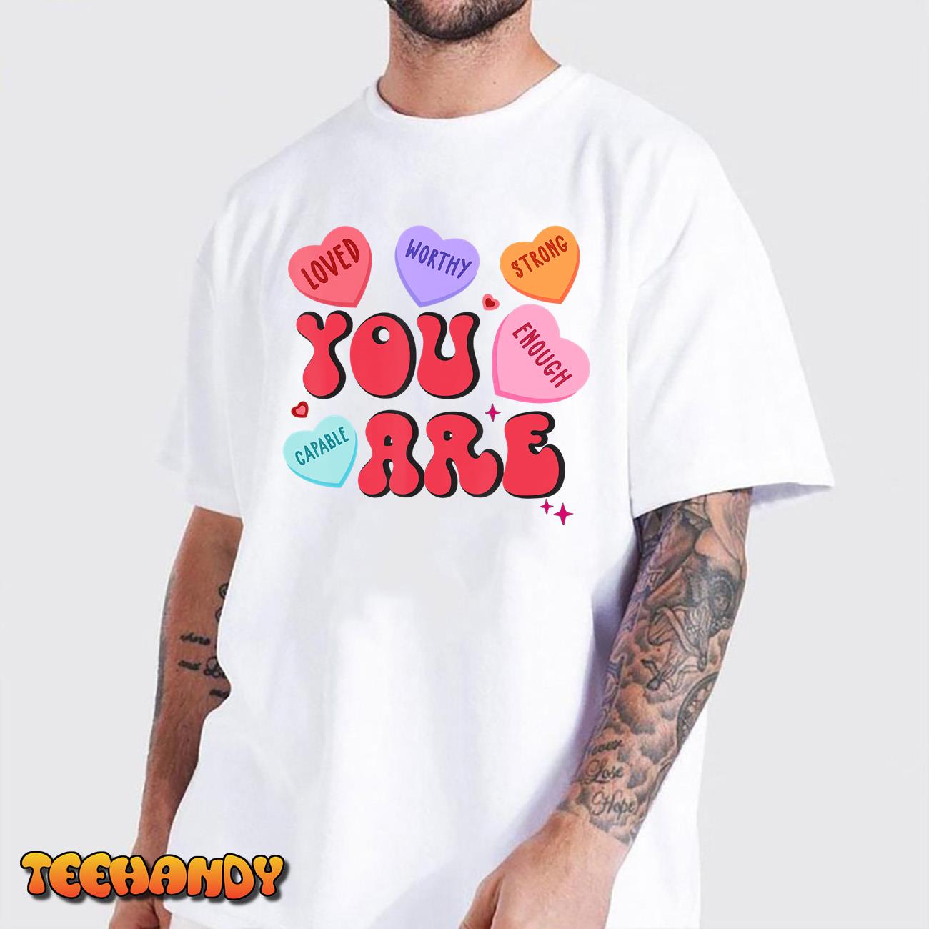 Retro Candy Heart Teacher Valentine’s Day You Enough T-Shirt