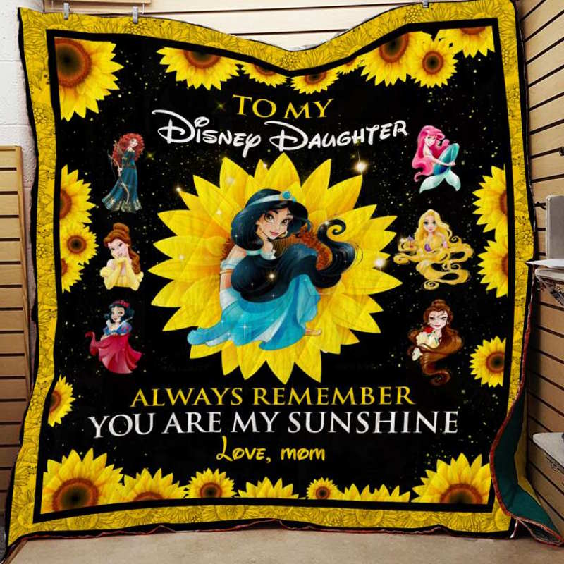 To My Disney Daughter You Are My Sunshine Quilt Blanket