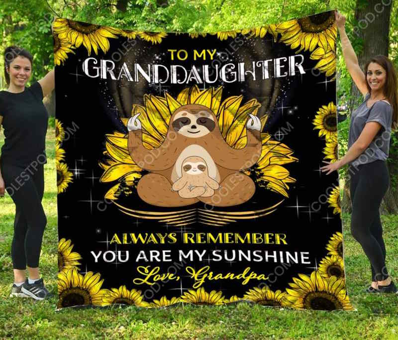 To My Granddaughter Always Remember You Are My Sunshine Love Grandpa Quilt Blanket