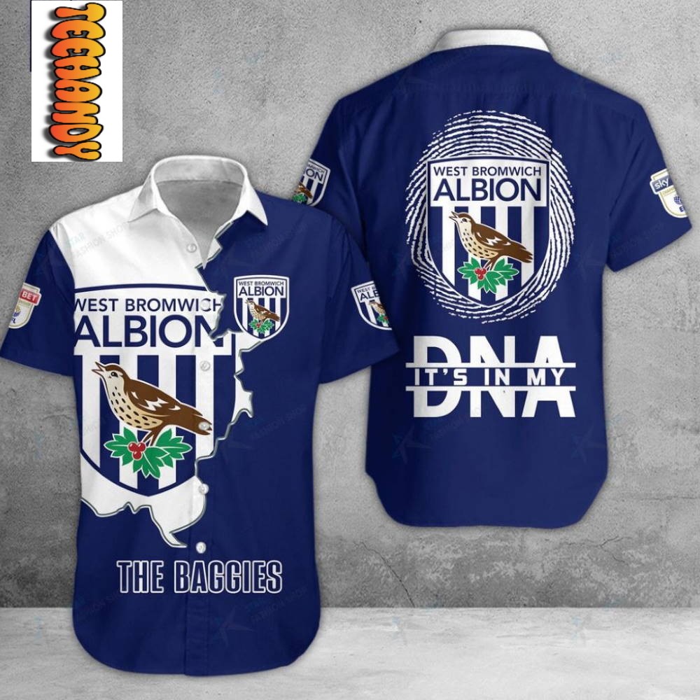 West Bromwich Albion FC Is My DNA Hawaiian Shirt